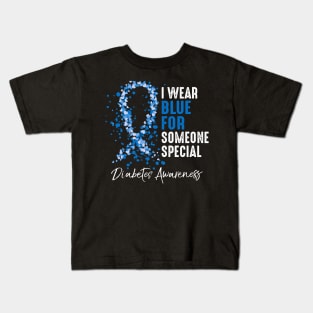 I Wear Blue For Someone Special Diabetes Awareness Gift Kids T-Shirt